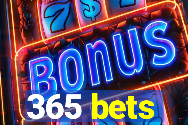 365 bets